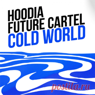 Hoodia, Future Cartel - Cold World | 4DJsonline.com