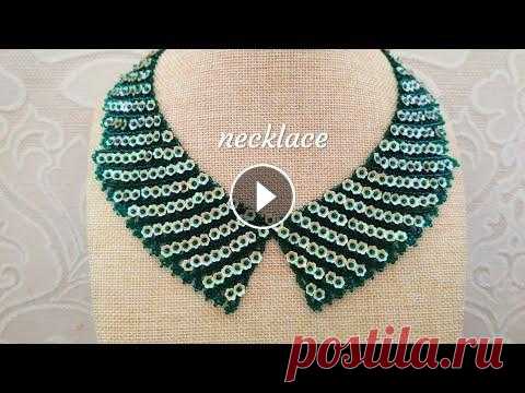 Beads necklace. Воротник из бисера и пайеток Всем привет! У меня обзор колье. Буду рада лайкам и подпискам. Желаю успехов в творческих делах! Бисер покупаю здесь: Мои мастер-классы на тему Бисеро...