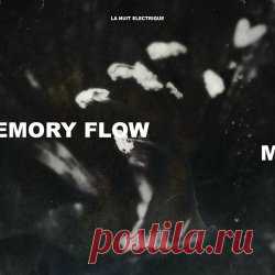 La Nuit Electrique - Memory Flow (2023) [Single] Artist: La Nuit Electrique Album: Memory Flow Year: 2023 Country: Belgium Style: Minimal Synth, EBM