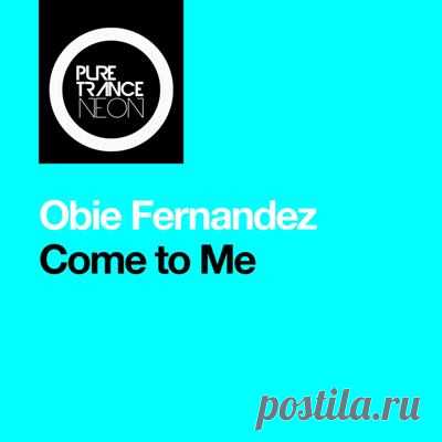 Obie Fernandez - Come To Me (Extended Mix)