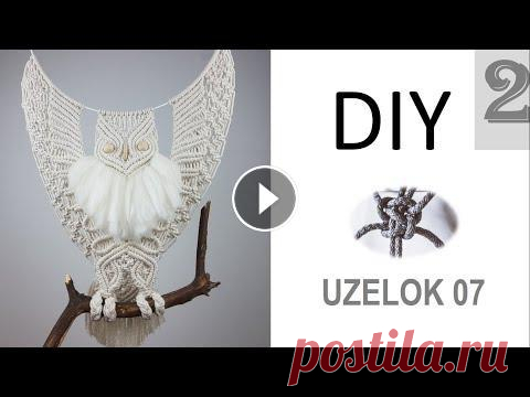 Как сплести Сову/ Часть 2/ Макраме/DIY Macrame Owl DIY Macrame Owl Вам понадобиться: - 130 метров крученного хлопкового шнура (диаметр 4 мм) - 1 железное кольцо (диаметр 40 см) - 2 деревянные бусинки (...
