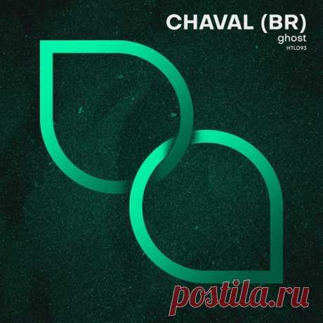 Chaval (BR) – Ghost [HTL093]