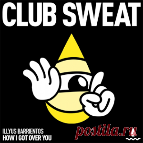 Illyus Barrientos - How I Got Over You (Extended Mix) | 4DJsonline.com