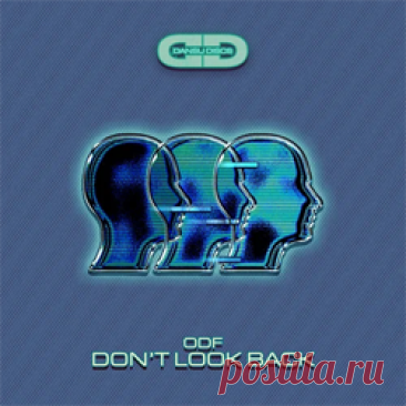 ODF - Don't Look Back | 4DJsonline.com