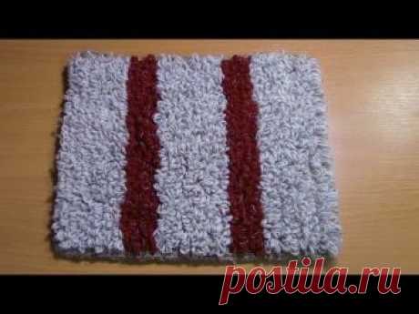 Вязание коврика на резиновой основе  Часть 1 из 6