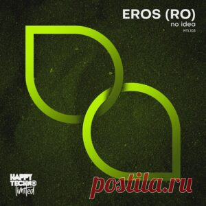 Eros (RO) - No Idea [HTL103] - HypeDJ.top