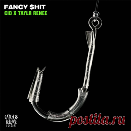 CID, Taylr Renee - Fancy $hit | 4DJsonline.com