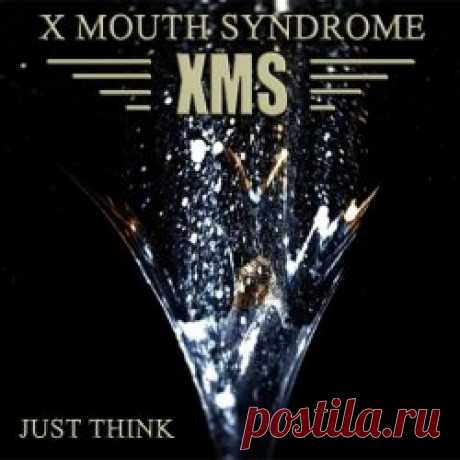 X Mouth Syndrome - Just Think (2025) [Single] Artist: X Mouth Syndrome Album: Just Think Year: 2025 Country: France Style: Industrial, EBM