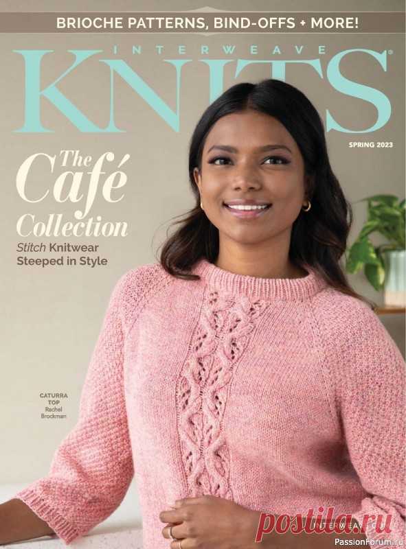 Вязаные модели в журнале «Interweave Knits - Spring 2023» | Интересные идеи для вдохновения