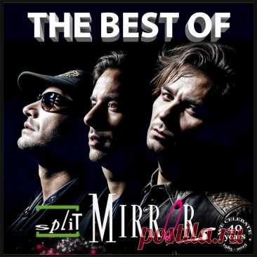 Split Mirrors - The Best Of (2025) 320kbps / FLAC