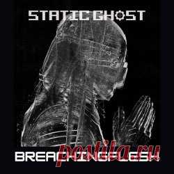 Static Ghost - Breachingflesh (2025) [Single] Artist: Static Ghost Album: Breachingflesh Year: 2025 Country: USA Style: EBM, Industrial, New Beat