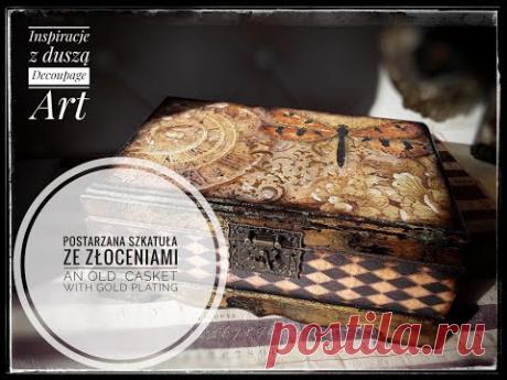 Postarzana szkatuła ze złoceniami (An old casket with gold plating) #Decoupage #tutorial