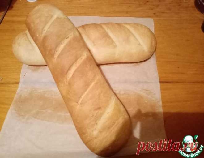 Батон пшеничный нарезной по ГОСТу СССР – кулинарный рецепт