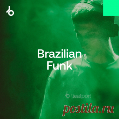 Beatport Brazilian Funk Top 100 August 2025 FLAC » MinimalFreaks.co