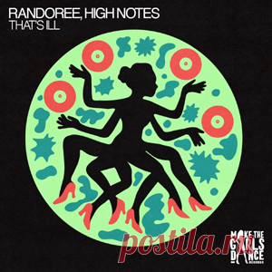 Randoree, High Notes - Thats Ill (Extended Mix) | 4DJsonline.com