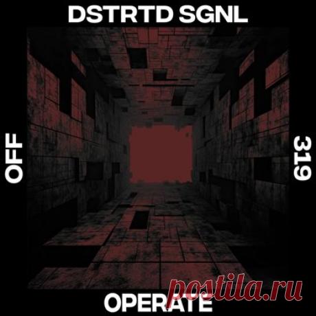 DSTRTD SGNL – Operate
