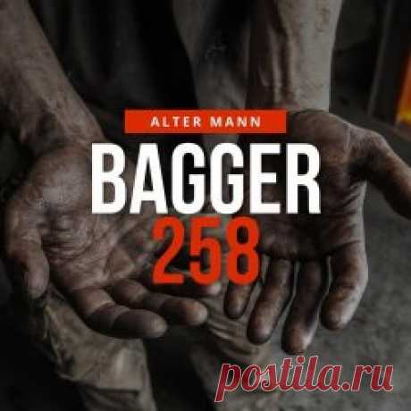 Bagger 258 - Alter Mann (2024) [EP] Artist: Bagger 258 Album: Alter Mann Year: 2024 Country: Sweden Style: EBM, Oldschool EBM