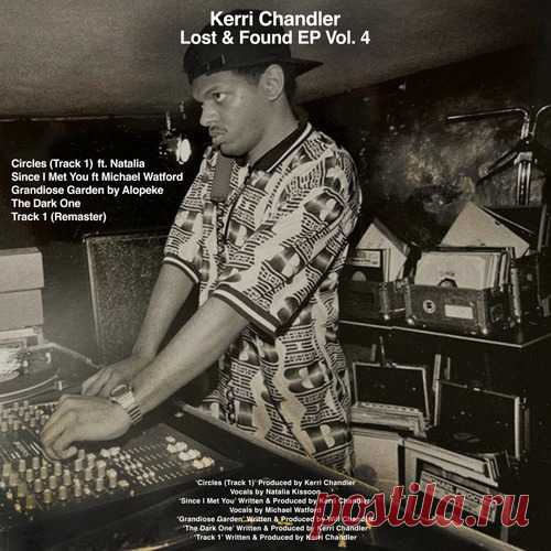 Download Kerri Chandler - Lost & Found EP, Vol. 4 Label Kaoz Theory Styles House Date 2025-04-18 Catalog # KT044 Length 33:55 Tracks 5
