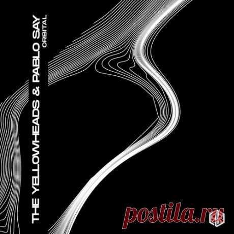The YellowHeads, Pablo Say – Orbital [RR612] - HypeDJ.top
