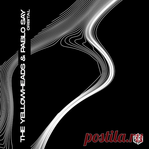 The YellowHeads, Pablo Say – Orbital [RR612] - HypeDJ.top