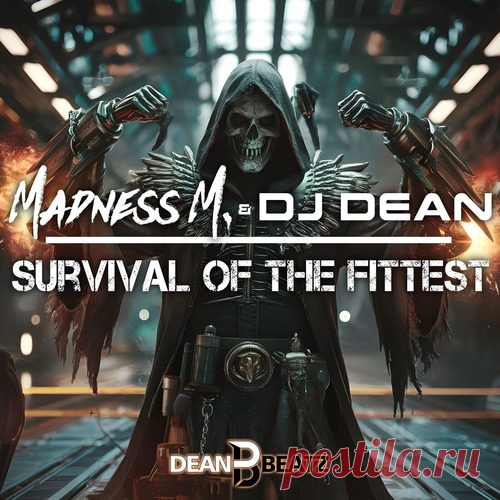 DJ Dean, Madness M. - Survival Of The Fittest free download mp3 music 320kbps