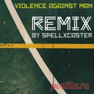 Violence Against Man - In Between (SpellxCaster Remix) (2024) [Single] Artist: Violence Against Man Album: In Between (SpellxCaster Remix) Year: 2024 Country: Austria Style: Synthpop