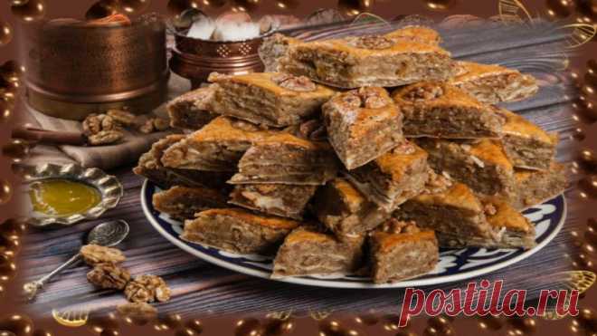 ПАХЛАВА рецепт - Мой вариант выпечки вкуснейшей восточной сладости.