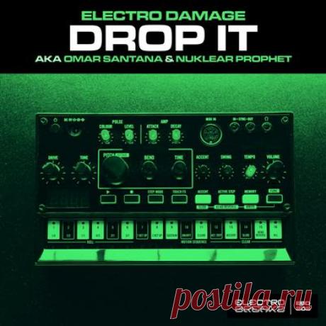 Electro Damage, Omar Santana, Nuklear Prophet – Drop It