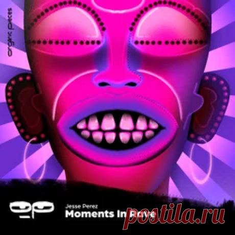 Jesse Perez - Moments In Rave | 4DJsonline.com
