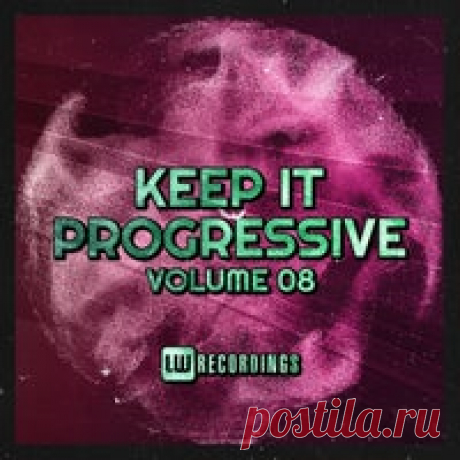 VA - Keep It Progressive, Vol. 08 [LW Recordings] - HOUSEFTP