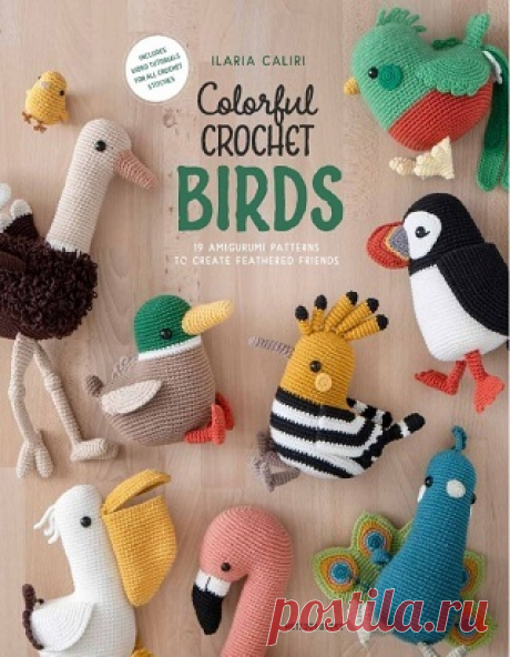 Colorful Crochet Birds: 19 Amigurumi Patterns to Create Feathered Friends 2024