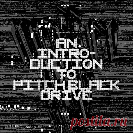 VA - An Introduction To Pitch Black Drive (2025) 320kbps / FLAC