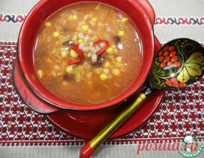 Суп с перловкой, фасолью и кукурузой – кулинарный рецепт