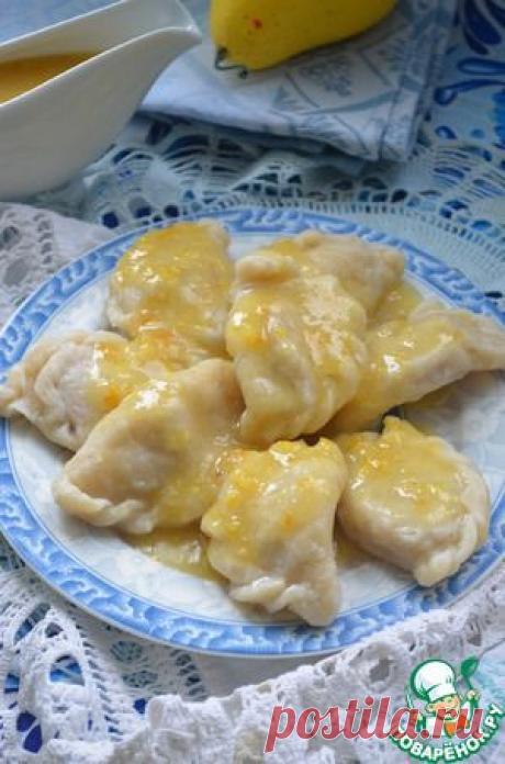 Вареники с грушей - кулинарный рецепт