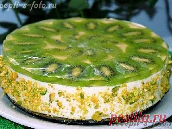 Лёгкий творожный торт с киви, который не нужно выпекать в духовке!
