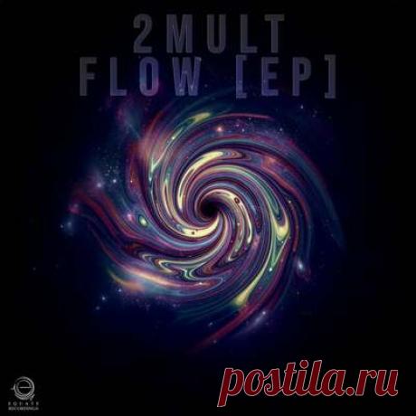 2Mult - Flow | Progonlymusic 2Mult - Flow. BPM: 127. Key: Gm, G. Listen new music on Progonlymusic.