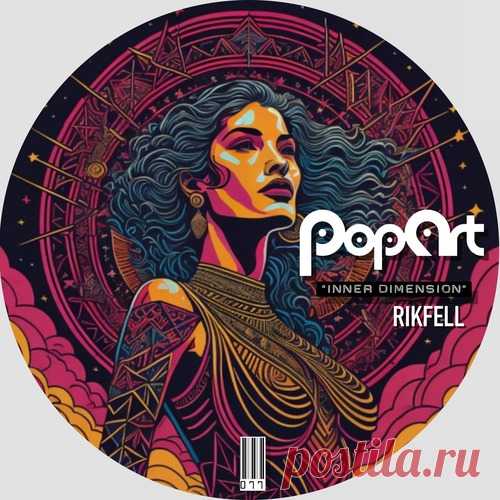 Download Rikfell - Inner Dimension - Musicvibez Label PopArt Styles Organic House / Downtempo Date 2024-07-18 Catalog # PA077 Length 14:42 Tracks 2