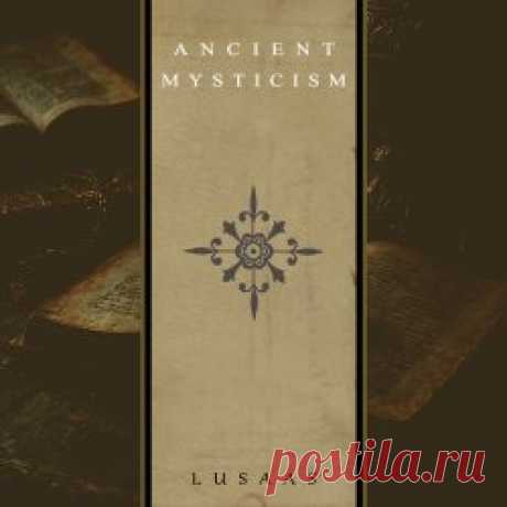 Ancient Mysticism - Lusaas (2025) Artist: Ancient Mysticism Album: Lusaas Year: 2025 Country: Finland Style: Dark Ambient