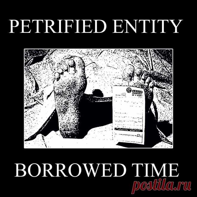 Petrified Entity - Borrowed Time (2025) 320kbps / FLAC
