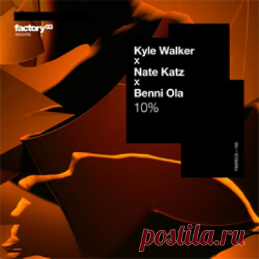 Kyle Walker, Nate Katz, Benni Ola - 10% | 4DJsonline.com