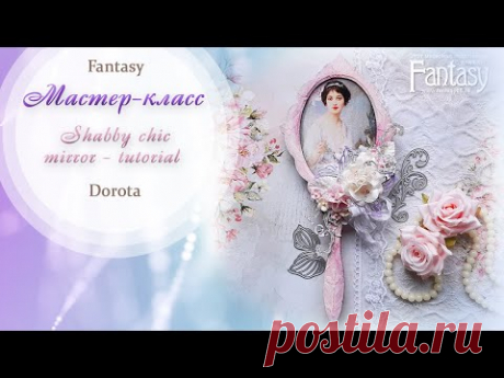 Shabby chic mirror - tutorial  / Мастер-класс / #dies_Fantasy