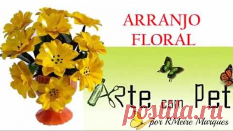 ARRANJO FLORAL com GARRAFAS PET/ARTE com PET