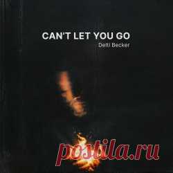 Delti Becker - Can't Let You Go (2024) [Single] Artist: Delti Becker Album: Can't Let You Go Year: 2024 Country: Canada Style: Darkwave, Breakbeat, Modern Classical, Ambient
