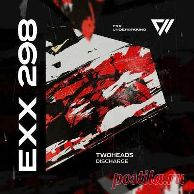 Twoheads – Discharge [Exx Underground]