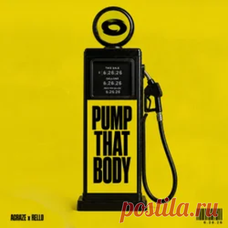 ACRAZE, Rello - Pump That Body | 4DJsonline.com