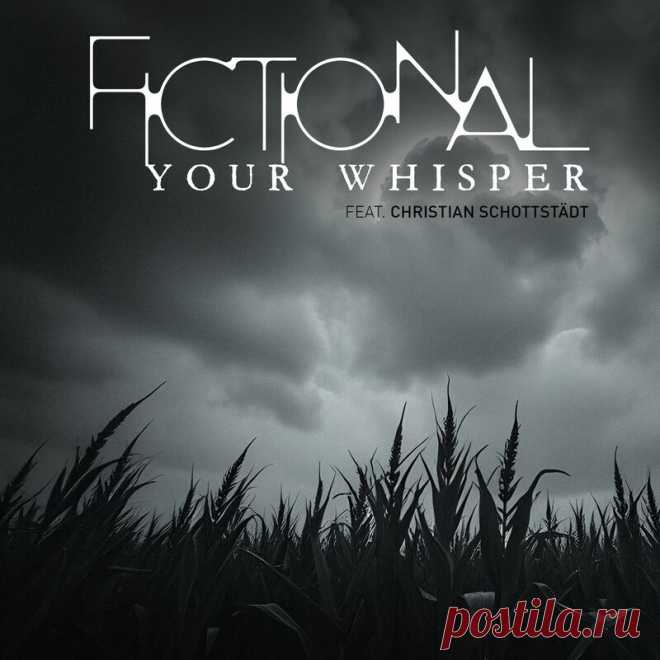 Fictional feat. Christian Schottstädt - Your Whisper (Single) (2025) 320kbps / FLAC
