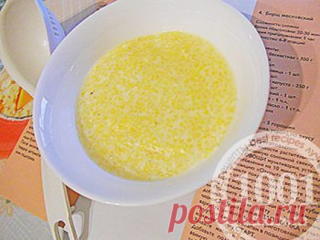 Молочная кукурузная каша в мультиварке: рецепт с пошаговым фото