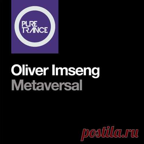 Oliver Imseng - Metaversal [Pure Trance]
