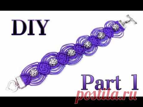 DIY ❤ PART 1 of 2: Macrame bracelet &quot;Shambala&quot; / Ажурный макраме браслет &quot;Шамбала&quot; - YouTube