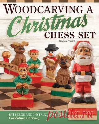 Woodcarving a Christmas Chess Set: Patterns and Instructions for Caricature Carving 2020